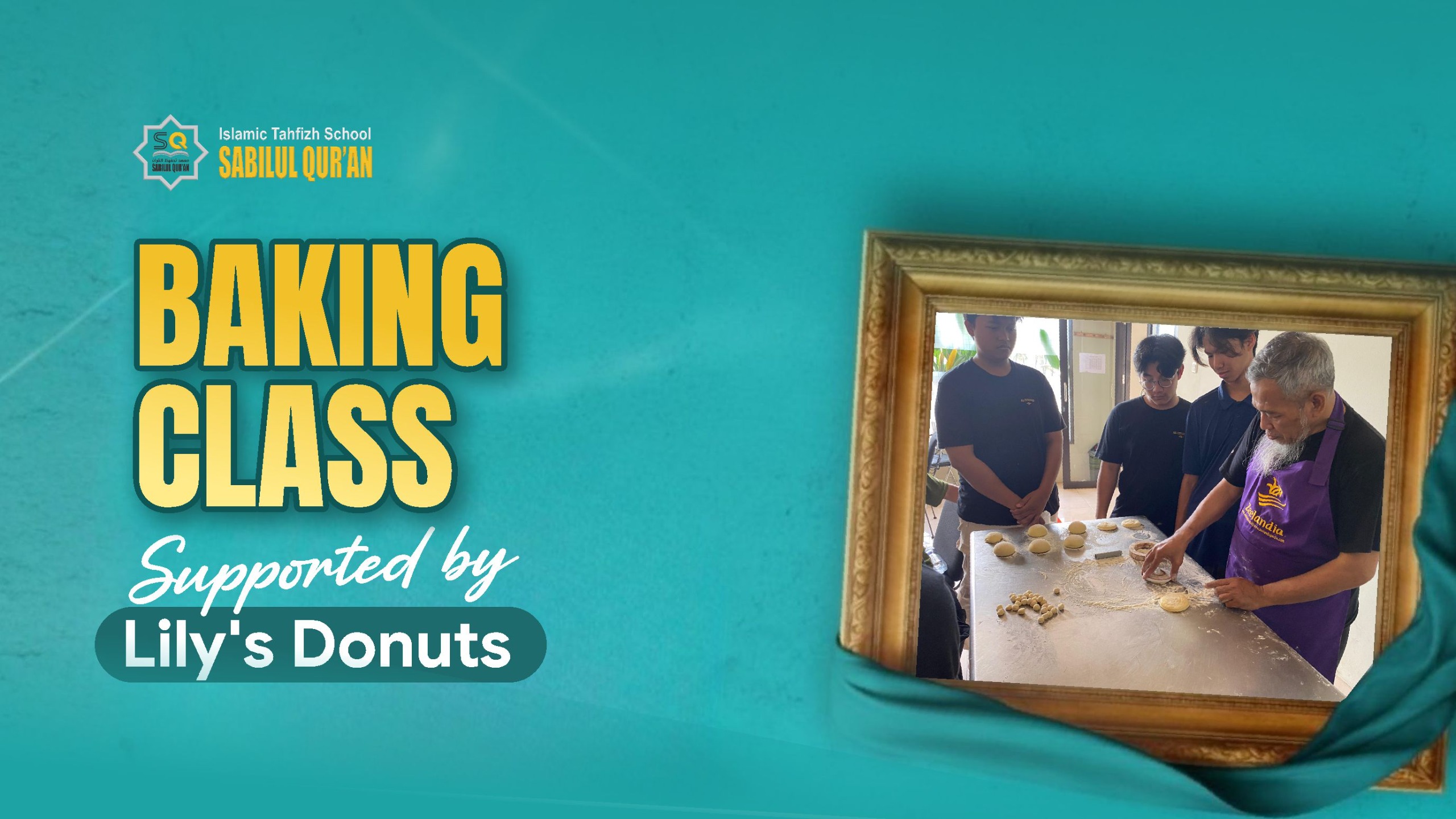 Baking Class Santri Kelas 12 Pesantren Tahfizh Sabilul Qur’an Bersama Lily’s Donuts